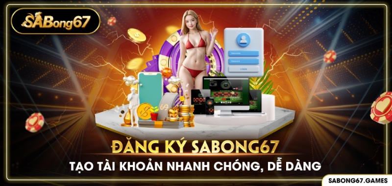 Hướng dẫn đăng ký SABONG67 cụ thể